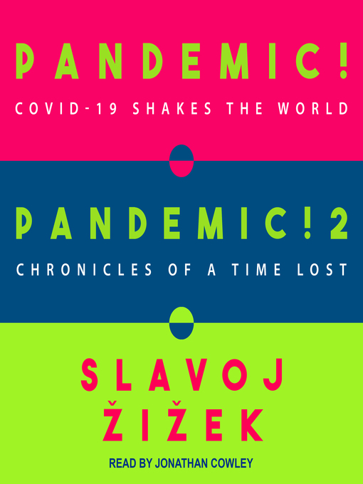 Title details for Pandemic! & Pandemic! 2 by Slavoj Zizek - Available